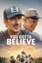 Nonton Film You Gotta Believe Sub Indo