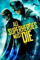 Nonton Film All Superheroes Must Die Sub Indo