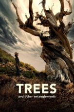 Nonton Film Trees and Other Entanglements Sub Indo