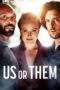 Nonton Film Us or Them Sub Indo Nonton Film Us or Them Sub Indo