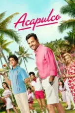 Nonton Film Acapulco Season 3 Sub Indo Nonton Film Acapulco Season 3 Sub Indo