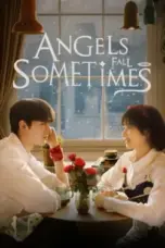 Nonton Film Angels Fall Sometimes Sub Indo