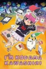 Nonton Film Atasha Kawashiri Kodama da yo (I’m Kodama Kawashiri) Sub Indo