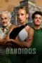 Nonton Film Bandidos Sub Indo