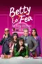 Nonton Film Betty la Fea, the Story Continues Sub Indo Nonton Film Betty la Fea, the Story Continues Sub Indo