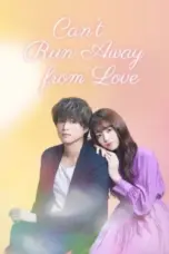 Nonton Film Can’t Run Away from Love Sub Indo
