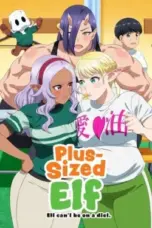 Nonton Film Elf-san wa Yaserarenai Specials! (Plus-Sized Elf) Sub Indo