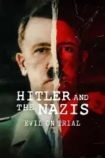 Nonton Film Hitler and the Nazis: Evil on Trial Sub Indo