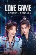 Nonton Film Love Game in Eastern Fantasy Sub Indo