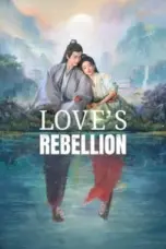 Nonton Film Love’s Rebellion Sub Indo Nonton Film Love’s Rebellion Sub Indo