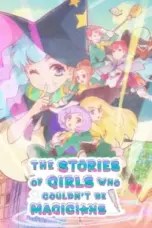 Nonton Film Mahoutsukai ni Narenakatta Onnanoko no Hanashi (The Stories of Girls Who Couldn’t Be Magicians) Sub Indo