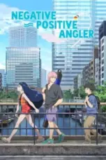 Nonton Film NegaPosi Angler (Negative Positive Angler) Sub Indo Nonton Film NegaPosi Angler (Negative Positive Angler) Sub Indo