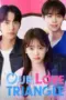 Nonton Film Our Love Triangle Sub Indo Nonton Film Our Love Triangle Sub Indo