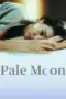 Nonton Film Pale Moon Sub Indo Nonton Film Pale Moon Sub Indo