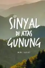 Nonton Film Sinyal di Atas Gunung Sub Indo
