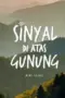 Nonton Film Sinyal di Atas Gunung Sub Indo Nonton Film Sinyal di Atas Gunung Sub Indo