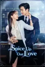 Nonton Film Spice Up Our Love Sub Indo