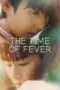 Nonton Film The Time of Fever Sub Indo