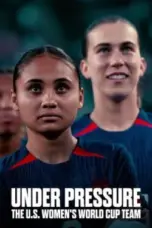 Nonton Film Under Pressure: The U.S. Women’s World Cup Team Sub Indo