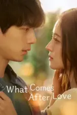 Nonton Film What Comes After Love Sub Indo