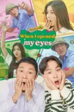 Nonton Film When I Opened My Eyes (Suddenly OOO) Sub Indo