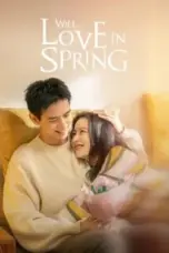 Nonton Film Will Love In Spring Sub Indo Nonton Film Will Love In Spring Sub Indo