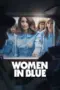 Nonton Film Women in Blue Season 1 Sub Indo Nonton Film Women in Blue Season 1 Sub Indo