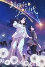 Nonton Film Xiehou Ta de Shaonu Shidai (Mom, I’m Sorry) Sub Indo