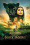 Nonton Film Autumn and the Black Jaguar Sub Indo