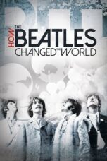 Nonton Film How the Beatles Changed the World Sub Indo