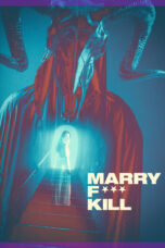 Nonton Film Marry F*** Kill Sub Indo