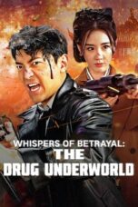 Nonton Film Whispers of Betrayal: The Drug Underworld Sub Indo