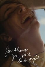 Nonton Film Something You Said Last Night Sub Indo