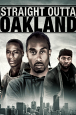 Nonton Film Straight Outta Oakland Sub Indo
