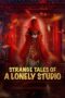 Nonton Film Strange Tales of a Lonely Studio Sub Indo