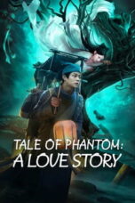 Nonton Film Tale of Phantom: A Love Story Sub Indo