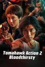 Nonton Film Tomahawk Action 2 Bloodthirsty Sub Indo