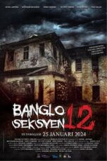 Nonton Film Banglo Seksyen 12 (Bungalow Section 12) Sub Indo