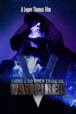Nonton Film There’s No Such Thing as Vampires Sub Indo