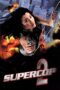 Nonton Film Supercop 2 Sub Indo