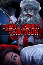 Nonton Film Down the Chimney with a Shotgun Sub Indo