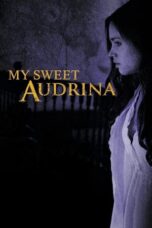 Nonton Film My Sweet Audrina Sub Indo