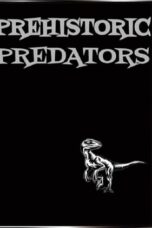 Nonton Film Prehistoric Predators Sub Indo
