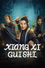 Nonton Film XIANGXI GUISHI Sub Indo