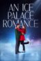 Nonton Film An Ice Palace Romance Sub Indo
