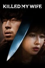 Nonton Film Killed My Wife Sub Indo
