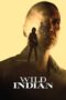 Nonton Film Wild Indian Sub Indo