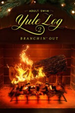 Nonton Film Adult Swim Yule Log 2: Branchin’ Out Sub Indo