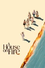 Nonton Film A House On Fire Sub Indo