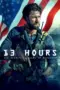 Nonton Film 13 Hours: The Secret Soldiers of Benghazi Sub Indo
